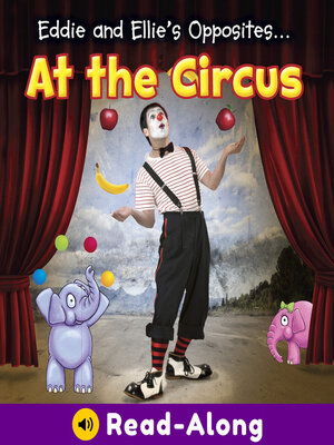cover image of Eddie and Ellie's Opposites at the Circus